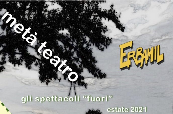 Erbamil riparte! Una rassegna di spettacoli all’aperto e 5 laboratori intensivi di teatro