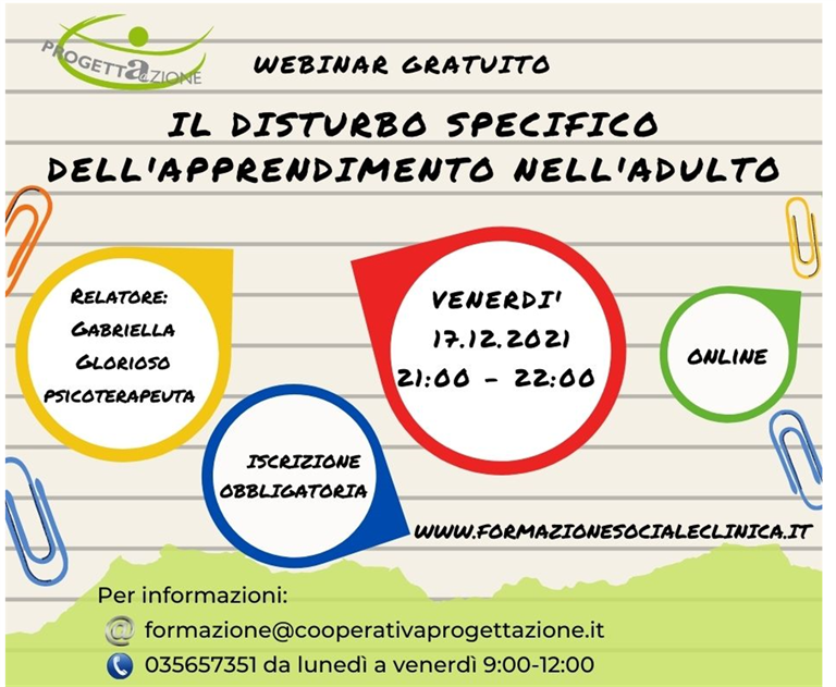 17/12/21 webinar gratuito "il disturbo specifico dell'apprendimento nell'adulto" promosso dalla Cooperativa Progettazione