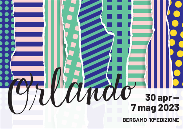 30 Aprile 2023: 10a edizione Festival Orlando fino al 7 maggio