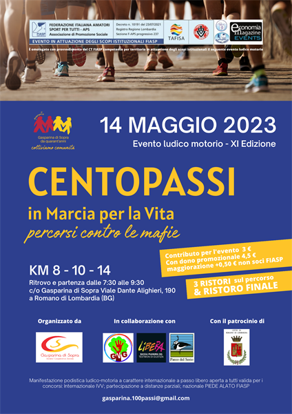 14 Maggio: Manifestazione podistica non competitiva denominata "XI Marcia per la vita CENTOPASSI", promossa dalla Cooperativa Sociale Gasparina