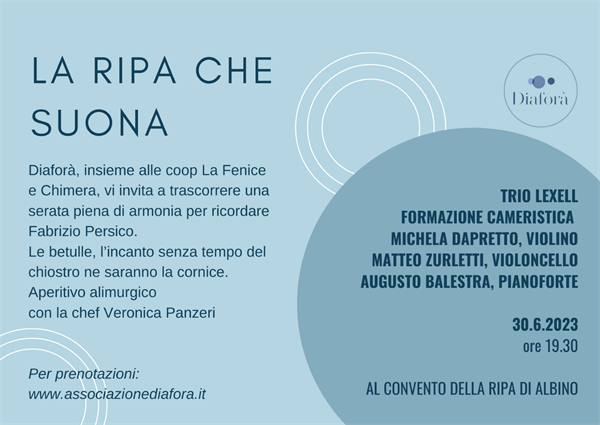 30 Giugno: Incanto e armonia ore 19,30 presso il Convento della Ripa di Albino, un evento promosso dall’associazione Diaforà in memoria di Fabrizio Persico