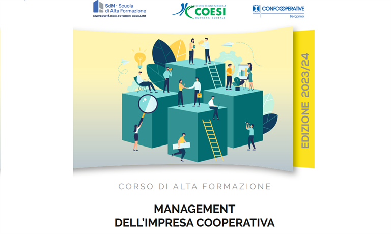 Corso di alta Formazione "Management dell’impresa cooperativa" in collaborazione con SdM – Scuola di Alta Formazione dell’Università di Bergamo e Csa Coesi