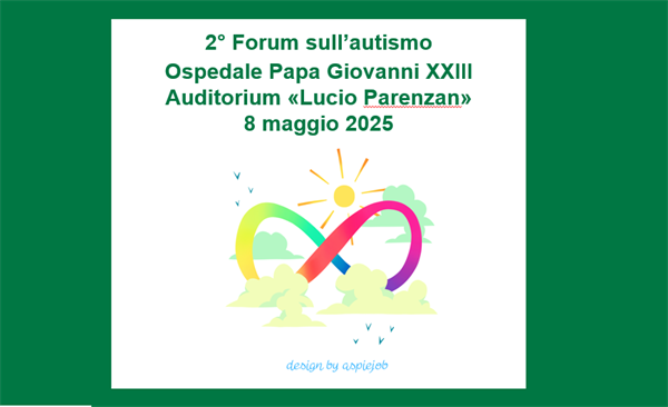 2° Forum sull’autismo: 8 maggio 2025 all’Ospedale Papa Giovanni XXIII
