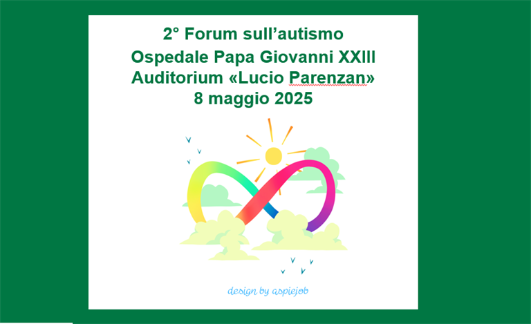 2° Forum sull’autismo: 8 maggio 2025 all'Ospedale Papa Giovanni XXIII